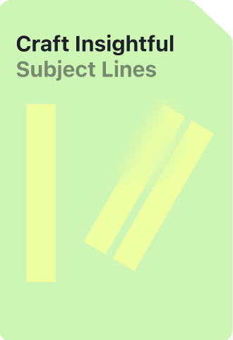 Craft Insightful Subject Lines